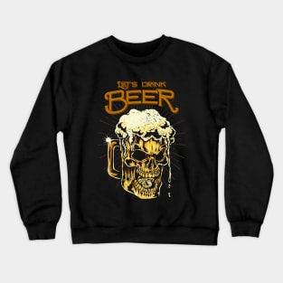 Let's Drink Beer Crewneck Sweatshirt